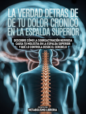 cover image of La Verdad Detras De Tu Dolor Cronico En La Espalda Superior